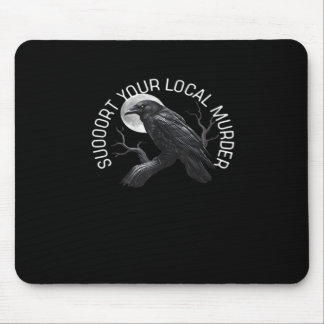 F-Caw-F - Support Your Murder Classic Mouse Pad