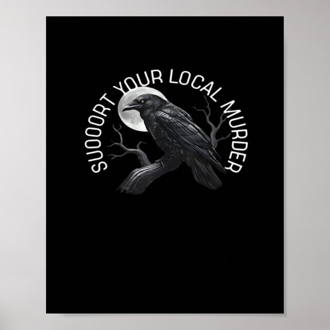 F-Caw-F - Support Your Murder Classic Poster (Front)