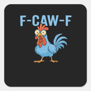 F-Caw-F Swearing Chicken Classic Retro Style Square Sticker