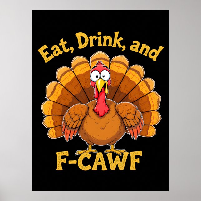 F-Caw-F Thanksgiving Turkey Cawing 2025-2026 Poster (Front)