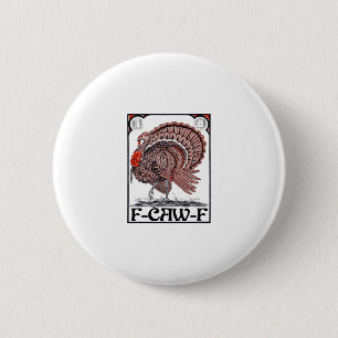 F-caw-f (thanksgiving Turkey Graphic)  6 Cm Round Badge