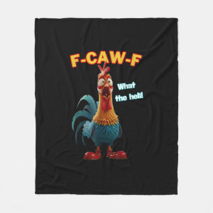 F-Caw-F The Funny Chicken Humor F-Caw-F Rooster Fleece Blanket