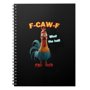 F-Caw-F The Funny Chicken Humour F-Caw-F Rooster Notebook