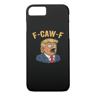 F-Caw-F Tr-ump Rooster iPhone 8/7 Case