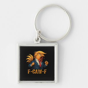 F-Caw-F Tr-ump Rooster Key Ring