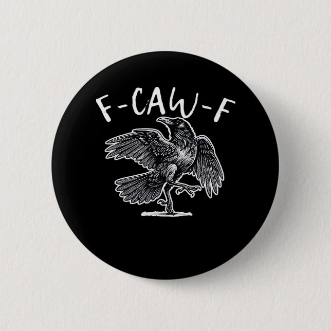 F-Caw-F Trendy Casual 6 Cm Round Badge (Front)