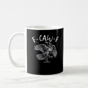 F-Caw-F Trendy Casual Coffee Mug