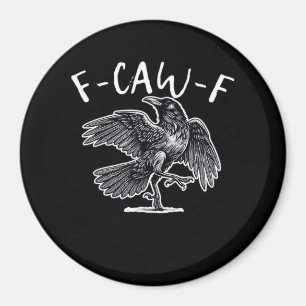 F-Caw-F Trendy Casual Magnet