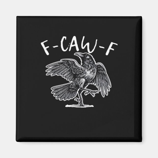F-Caw-F Trendy Casual Magnet (Front)