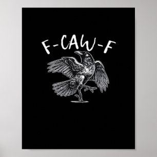 F-Caw-F Trendy Casual Poster