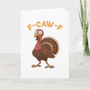 F-caw-f Turkey Animal Halloween Humor Funny Card