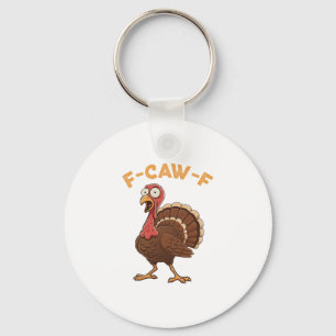 F-caw-f Turkey Animal Halloween Humor Funny Key Ring