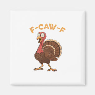 F-caw-f Turkey Animal Halloween Humor Funny Magnet
