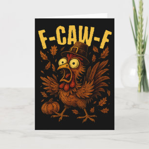 F-caw-f Turkey Chicken Pilgrim Hat Funny Thanksgiv Card