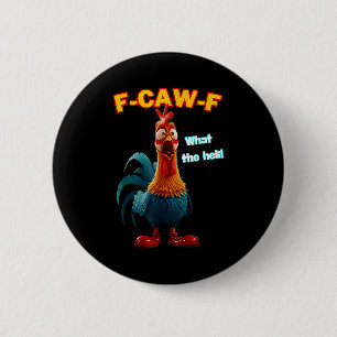 F-caw-f What The Heli Funny Chicken Humour F-caw-f 6 Cm Round Badge