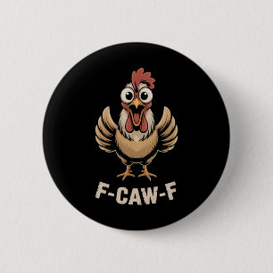 F-caw-f Wide Eyed Chicken Scream Funny Cartoon Vib 6 Cm Round Badge