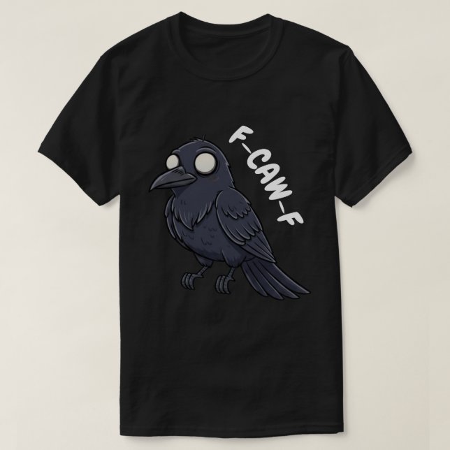 F-CAW-F Wide-Eyed Crow - Funny Bird T-Shirt (Design Front)