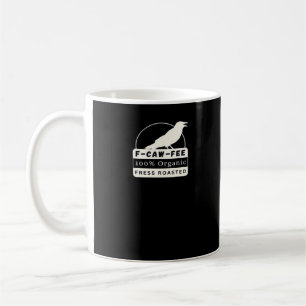 F-Caw-Fee Organic Style Classic Coffee Mug