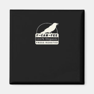 F-Caw-Fee Organic Style Classic Magnet