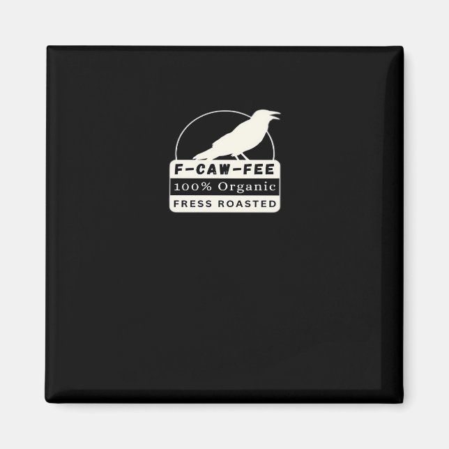 F-Caw-Fee Organic Style Classic Magnet (Front)