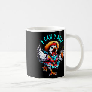 F-caw Y'all Chicken Womens Redneck Cowgirl Hat Cus Coffee Mug