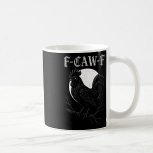 F Cawf Rooster Gothic Moon Funny Fcawf Chicken Bir Coffee Mug