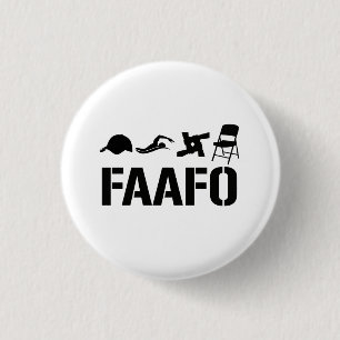 F@ck Around And Find Out 3 Cm Round Badge