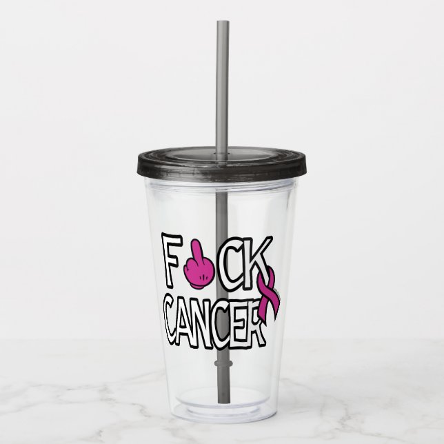 F#CK CANCER...Breast Cancer Acrylic Tumbler (Front)