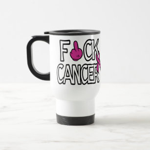 F#CK CANCER...Breast Cancer Travel Mug