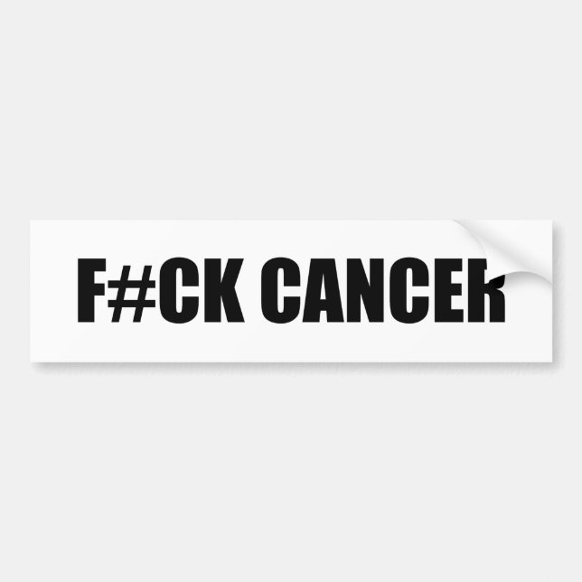 F#CK CANCER BUMPER STICKER (Front)