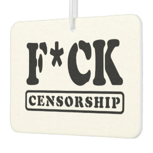 F*CK CENSORSHIP CAR AIR FRESHENER