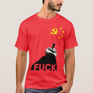 F*ck Communist Party China!!! T-Shirt