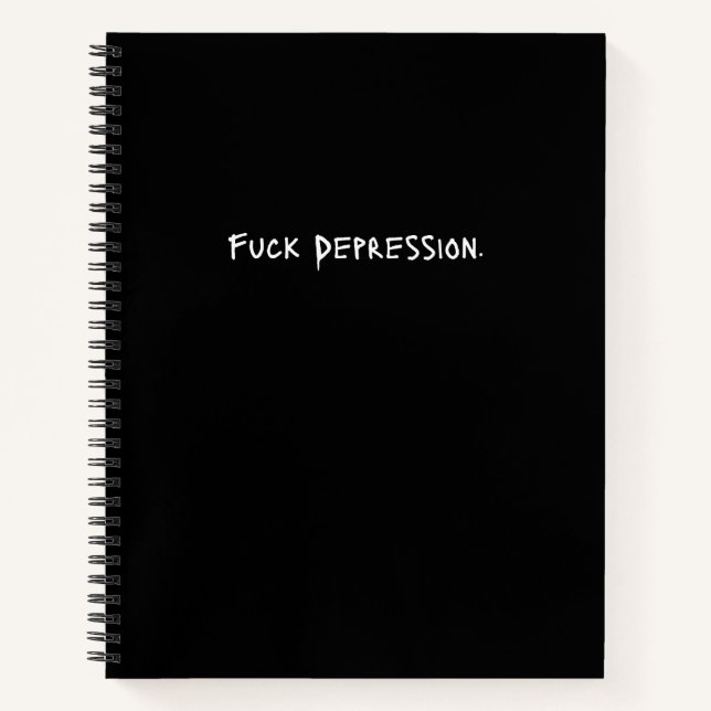 “F*ck Depression.” Spiral Journal – Graffiti  (Front)