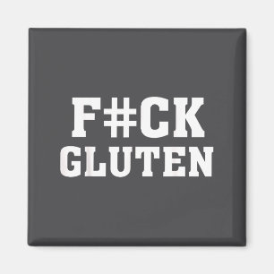 F#ck Gluten - For - Funny Gluten Quote Saying Magnet