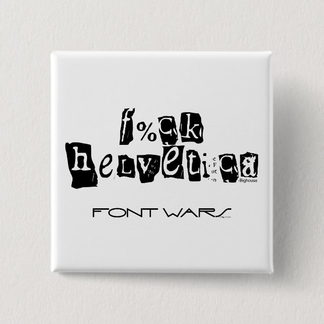 F%ck Helvetica Button (Front)
