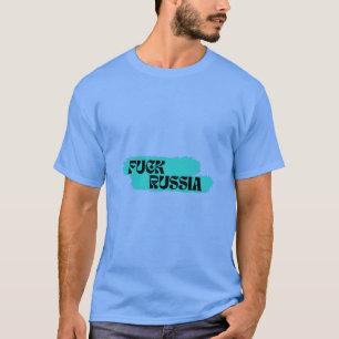 F*CK RUSSIA   Stop War   I Stand With Ukraine T-Shirt