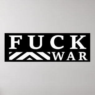 F@ck war no war poster