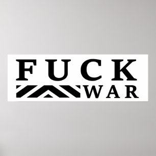 F@ck war no war poster