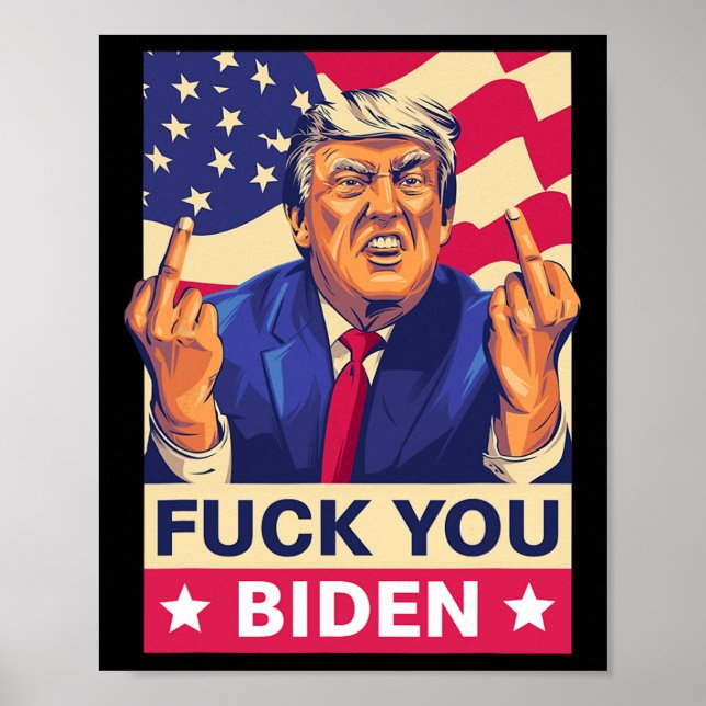 F%ck You Biden Funny Trump  Poster (Front)