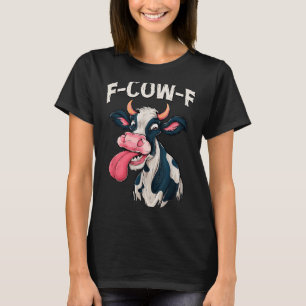 F-cow-f Funny Meme Fcowf Cow Men Women T-Shirt