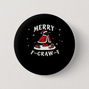 F-Craw-F Crow Christmas F-Caw-F Raven Christmas Cl 6 Cm Round Badge