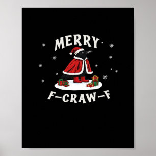 F-Craw-F Crow Christmas F-Caw-F Raven Christmas Cl Poster