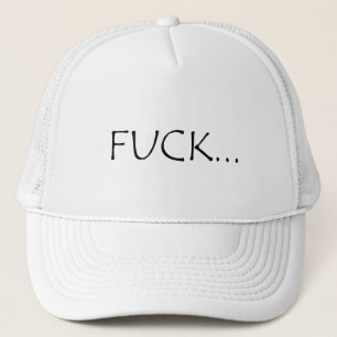 F....curse slang word T-Shirt Trucker Hat