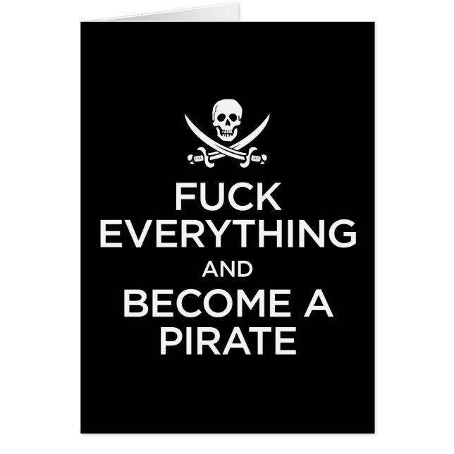 f*** everything and become a pirate (Front)