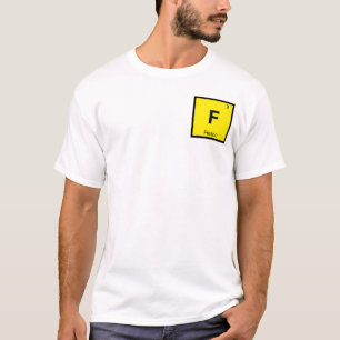 F - Fresno California Chemistry Periodic Table T-Shirt