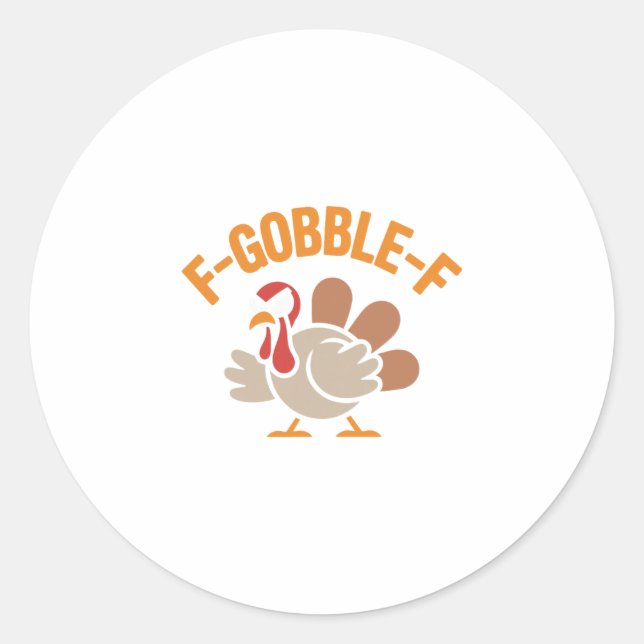 F-gobble-f Angry Mad Hilarious Turkey Meme Design  Classic Round Sticker (Front)