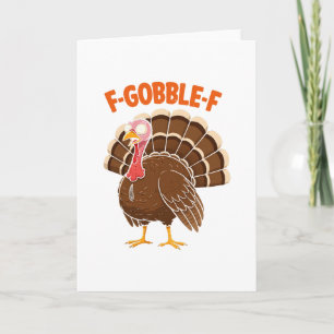 F-gobble-f Funny Thanksgiving Turkey Humour Men Wo Card
