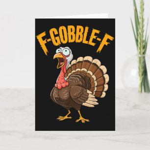 F-gobble-f Funny Thanksgiving Turkey Humour Men Wo Card
