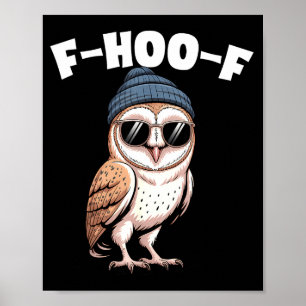 F-hoo-f Funny Bird Meme Graphic Poster