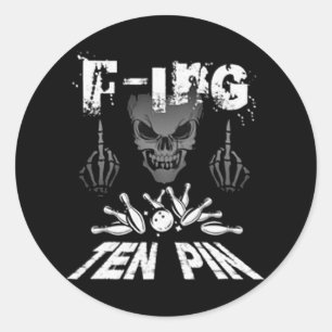 F-ing Ten Pin Team Bowling  Classic Round Sticker